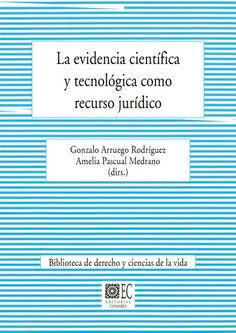 La Evidencia Cientifica Y Tecnologica Como Recurso Juridico