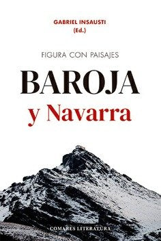 Figura Con Paisajes: Baroja Y Navarra