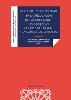 Reformas Y Continuidad En La Regulacion De Las Sociedades No Cotizadas