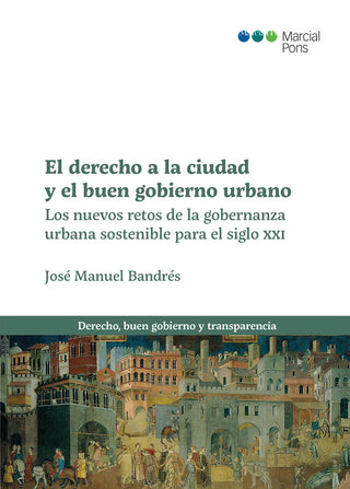 El Derecho A La Ciudad Y El Buen Gobierno Urbano