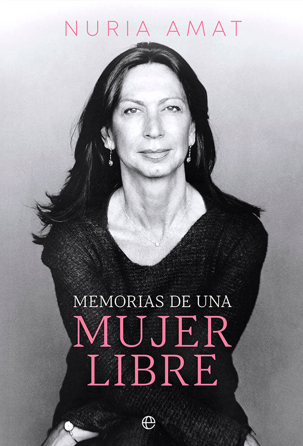 Memorias De Una Mujer Libre