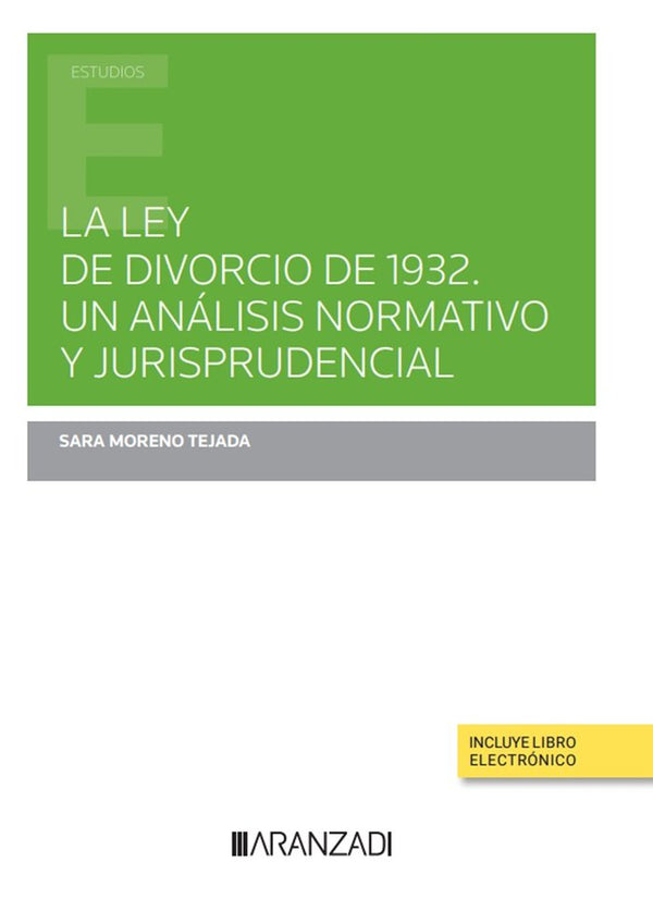 La Ley Del Divorcio De 1932. Un Analisis Normativo Y Jurispr