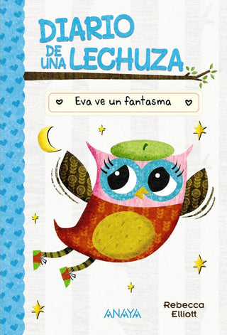 Diario De Una Lechuza 2 Eva Ve Un Fantasma