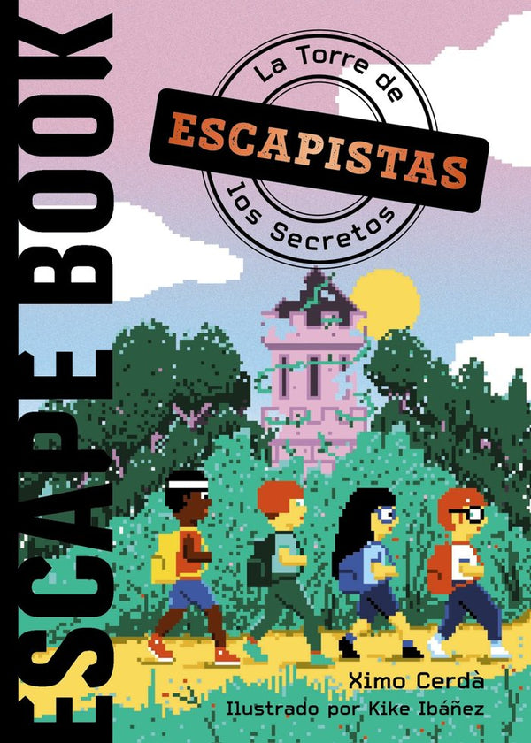 Escapistas. La Torre De Los Secretos