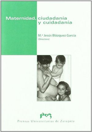 Maternidad, Ciudadanía Y Cuidadanía