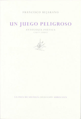 Un Juego Peligroso (Antología Poética)