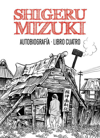 Shigeru Mizuki. Autobiografía. Libro Cuatro