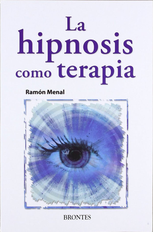 Hipnosis Como Terapia, La