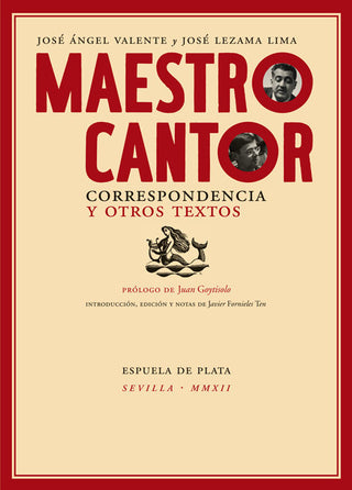 Maestro Cantor. Correspondencia Y Otros Textos