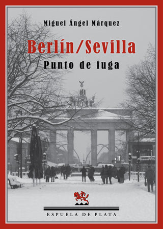 Berlín/Sevilla. Punto De Fuga