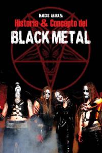 Historia & Concepto Del Black Metal