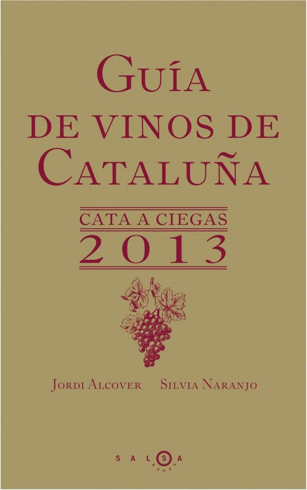 Guía De Vinos De Cataluña. Cata A Ciegas 2013