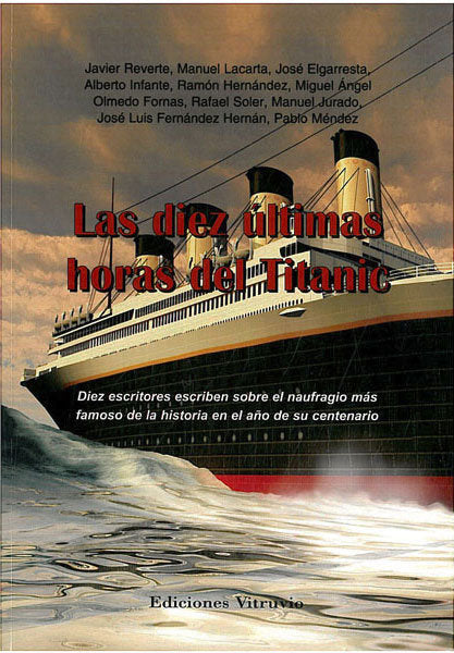 Las Diez Últimas Horas Del Titanic