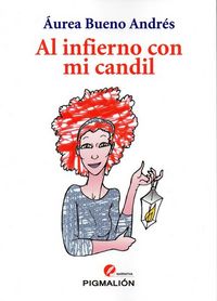 Al Infierno Con Mi Candil