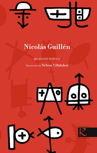 Nicolás Guillén. Selección Poética