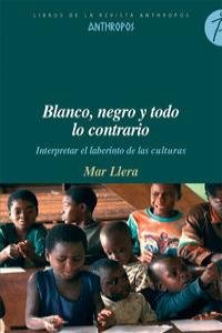 Blanco, Negro Y Todo Lo Contrario