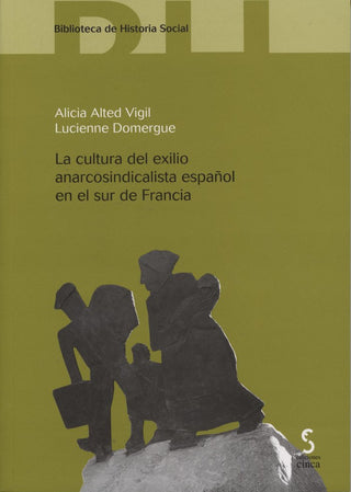 La Cultura Del Exilio Anarcosindicalista Español En El Sur De Francia