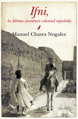 Ifni: La Última Aventura Colonial Española
