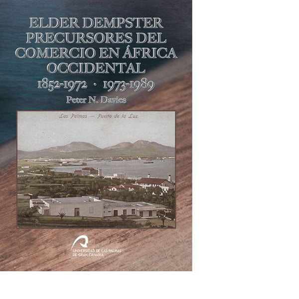 Elder Dempster Precursores Del Comercio En África Occidental 1952-1972 · 1973-1989