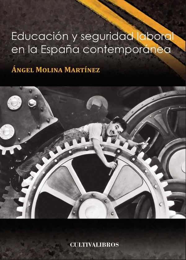 Educación Y Seguridad Laboral En La España Contemporánea