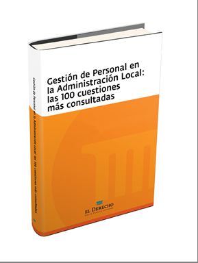 Gestión De Personal En La Administración Local: Las 100 Cuestiones Más Consultadas