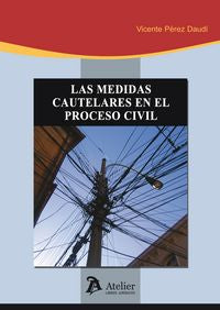 Medidas Cautelares En El Proceso Civil.