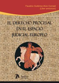 Derecho Procesal En El Espacio Judicial Europeo.