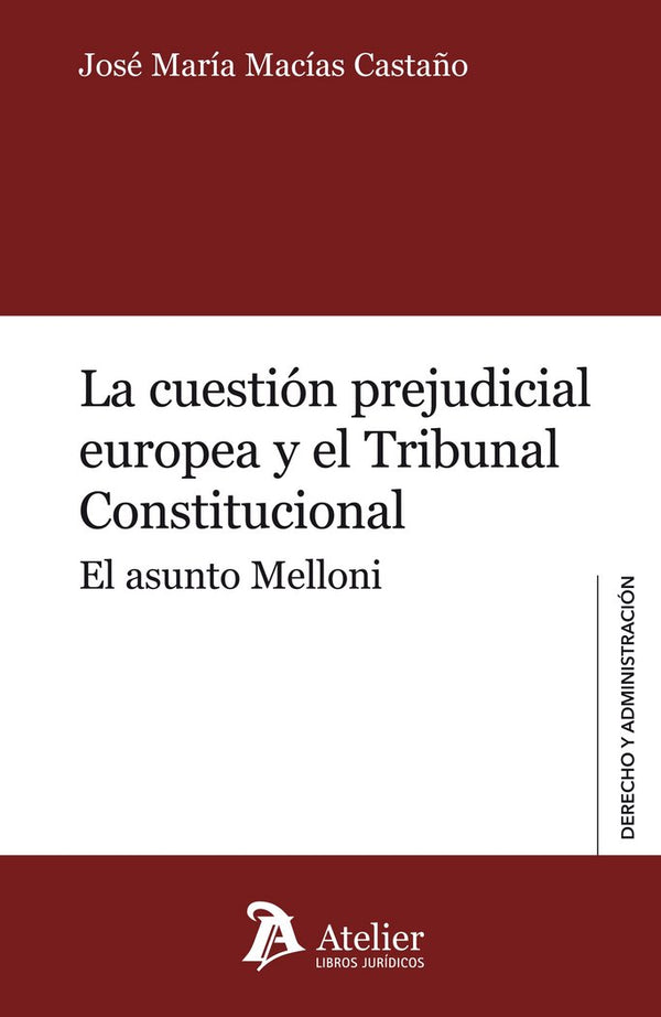 La Cuestión Prejudicial Europea Y El Tribunal Constitucional.