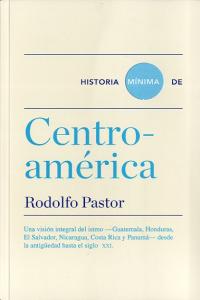 Historia Mínima De Centroamérica