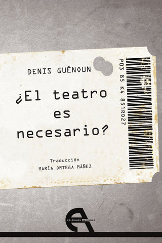 ¿El Teatro Es Necesario?
