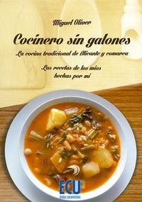 Cocinero Sin Galones. Las Recetas De Los Míos Hechas Por Mí