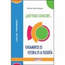 ¿Qué Puedo Conocer?... Fundamentos De Historia De La Filosofía