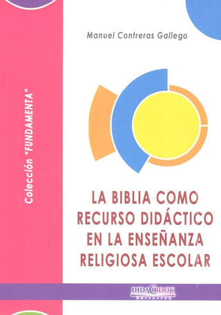 La Biblia Como Recurso Didáctico En La Enseñanza Religiosa Escolar