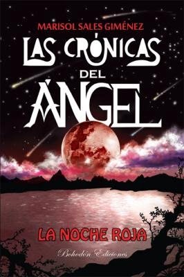 Las Crónicas Del Ángel. La Noche Roja