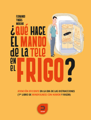 ¿Qué Hace El Mando De La Tele En El Frigo?