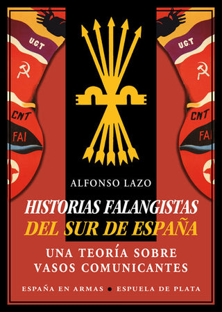 Historias Falangistas Del Sur De España