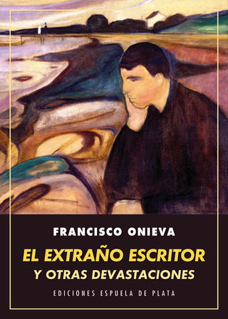 El Extraño Escritor Y Otras Devastaciones