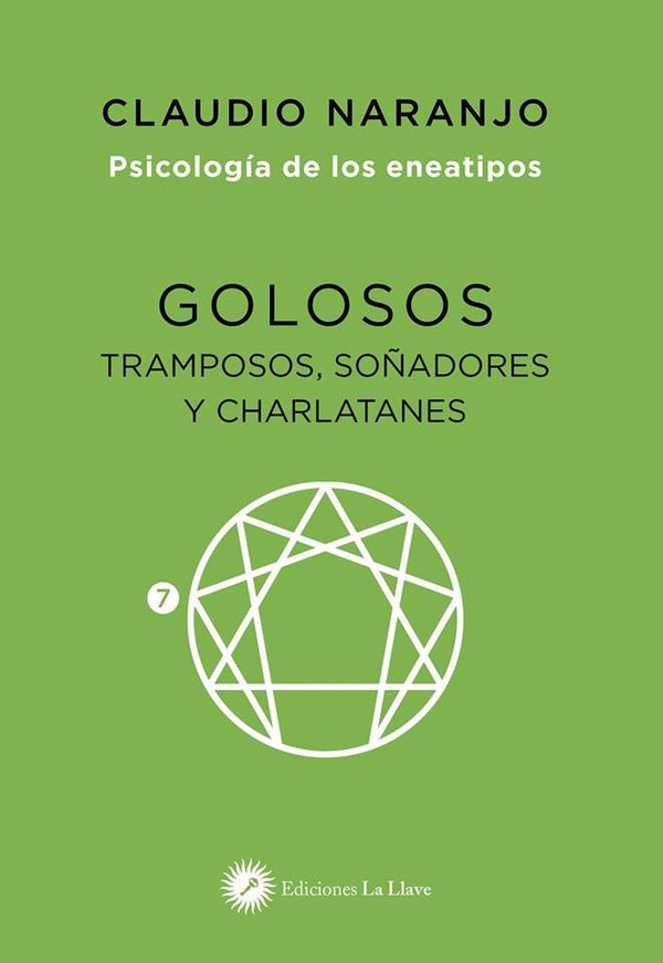 Golosos, Tramposos, Soñadores Y Charlatanes