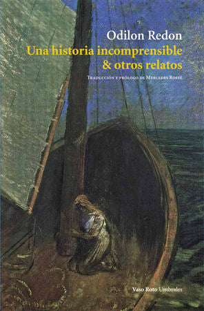 Una Historia Incomprensible Y Otros Relatos