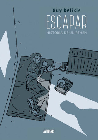 Escapar. Historia De Un Rehén