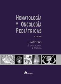 Hematología Y Oncología Pediátricas. 3ª Edición