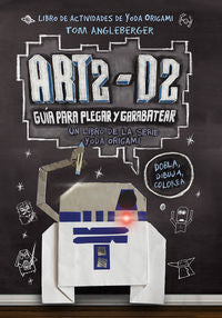 Art2-D2. Guía Para Plegar Y Garabatear