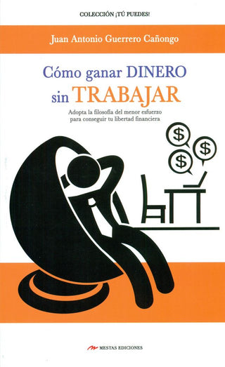 Cómo Ganar Dinero Sin Trabajar