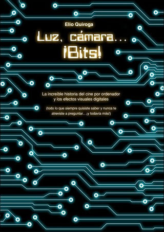 Luz, Cámara...¡Bits!