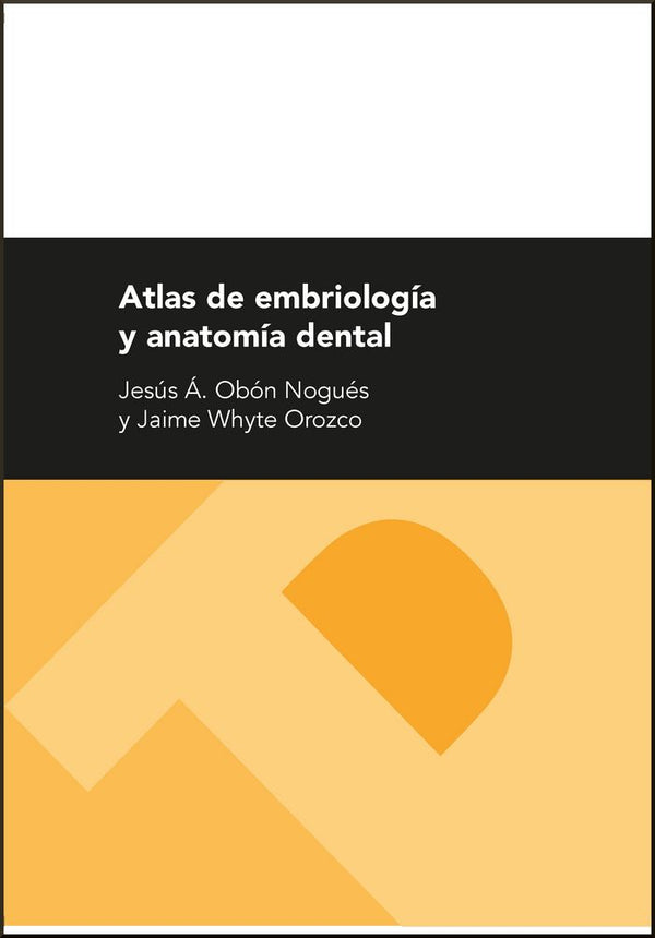 Atlas De Embriología Y Anatomía Dental