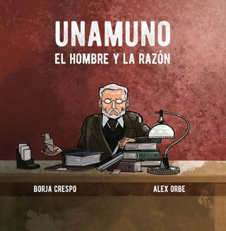 Unamuno. El Hombre Y La Razon