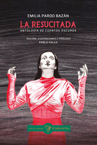 La Resucitada. Antologia De Cuentos Oscuros