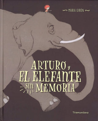 Arturo Y El Elefante Sin Memoria