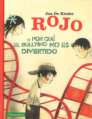 Rojo O Porqué El Bullyng No Es Divertido
