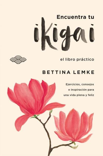 La Practica Del Ikigai